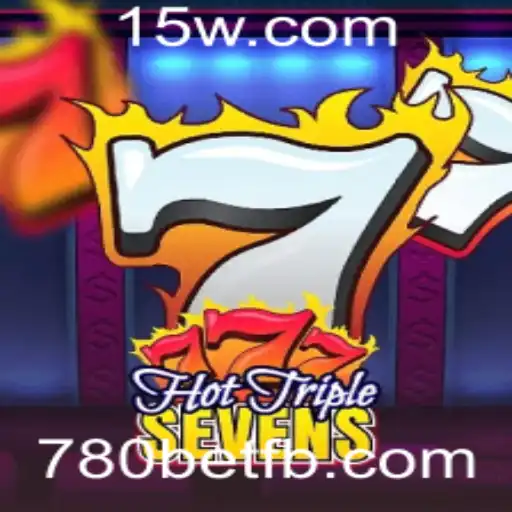 Descubra o Emocionante Mundo de HotTripleSevens no 780bet